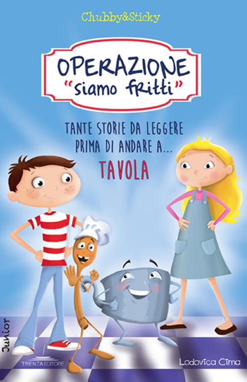 Operazione siamo fritti! - Lodovica Cima - copertina