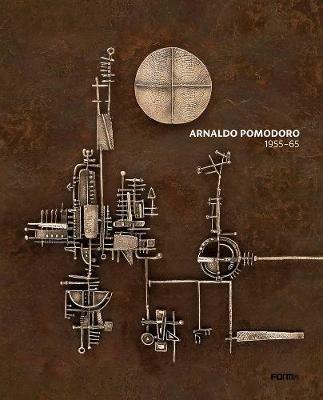 Arnaldo Pomodoro 1956-65. Ediz. italiana e inglese - copertina
