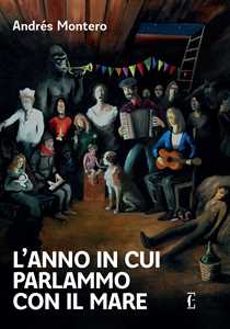 Libro L'anno in cui parlammo con il mare Andrés Montero