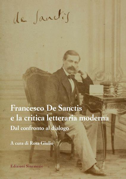 Francesco De Sanctis e la critica letteraria moderna. Dal confronto al dialogo - copertina