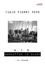 M. I. B. Manhattan in black. 40 frames