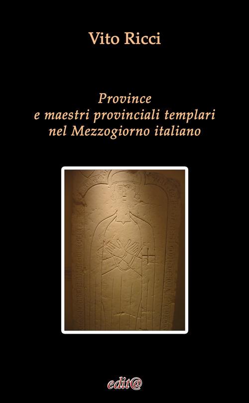 Province e maestri provinciali templari nel Mezzogiorno italiano - Vito Ricci - copertina