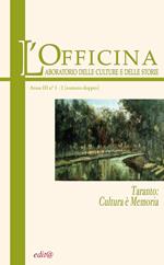 L' Officina. Laboratorio delle Culture e delle Storie. Rivista di lettere, arti e attualità culturali. Vol. 1-2: Taranto: cultura è memoria.