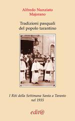 Tradizioni pasquali del popolo tarantino. I riti della settimana Santa a Taranto nel 1935