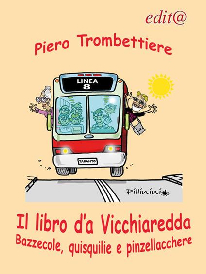 Il libro d'a vicchiaredda. Bazzecole, quisquilie e pinzellacchere - Piero Trombettiere - copertina