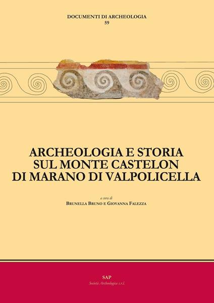 Archeologia e storia sul monte Castelon di Marano di Valpolicella - copertina