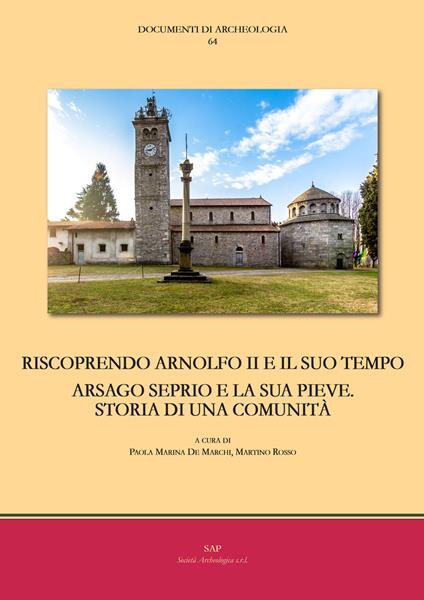 Riscoprendo Arnolfo II e il suo tempo. Arsago Seprio e la sua pieve. Storia di una comunità - copertina