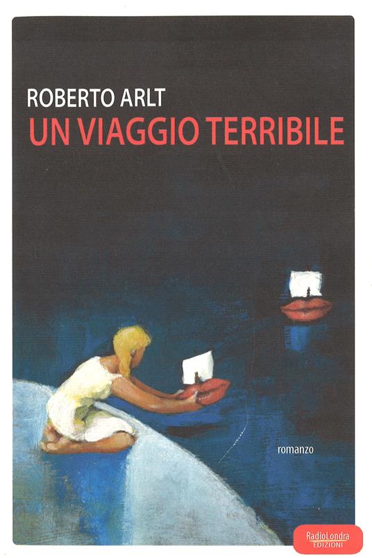 Un viaggio terribile - Roberto Arlt - copertina