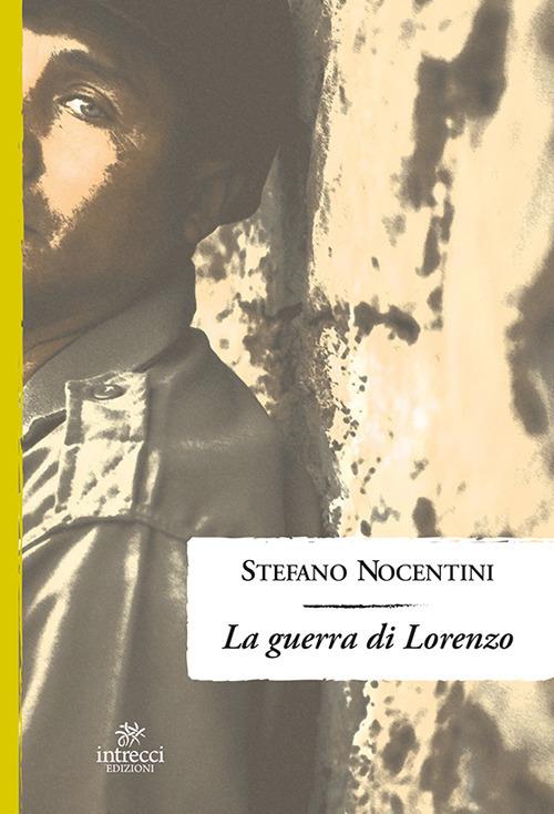 La guerra di Lorenzo - Stefano Nocentini - copertina