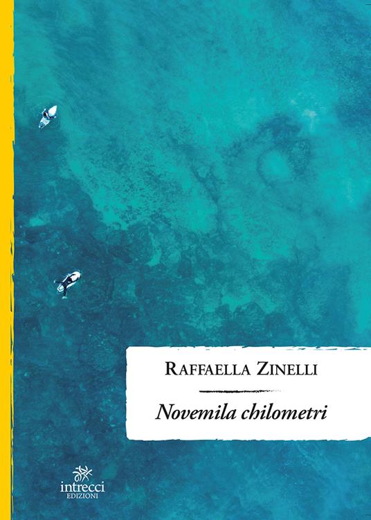 Novemila chilometri - Raffaella Zinelli - copertina