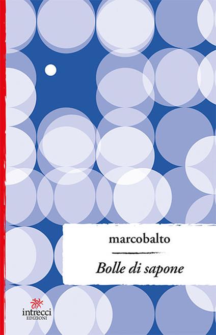 Bolle di sapone - Marco Balto - copertina