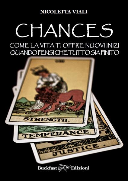 Chances. Come la vita ti offre nuovi inizi quando pensi che tutto sia finito - Nicoletta Viali - copertina