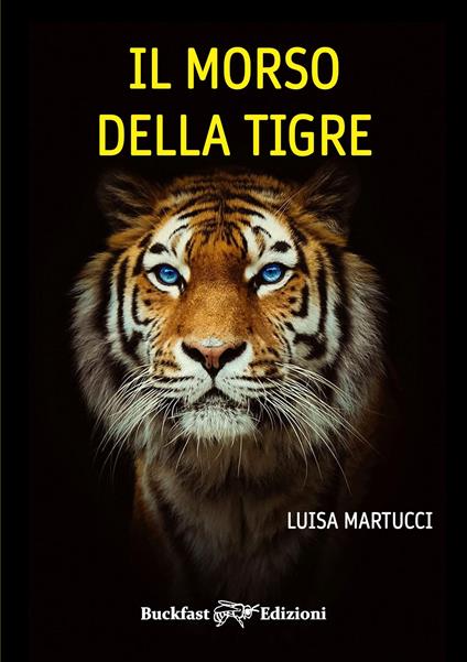 Il morso della tigre. Ediz. integrale - Luisa Martucci - copertina
