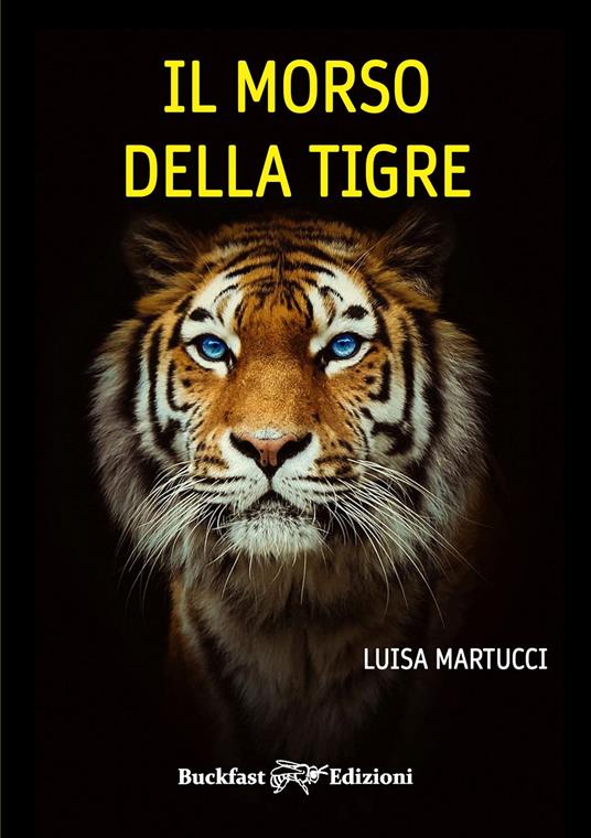 Il morso della tigre. Ediz. integrale - Luisa Martucci - copertina