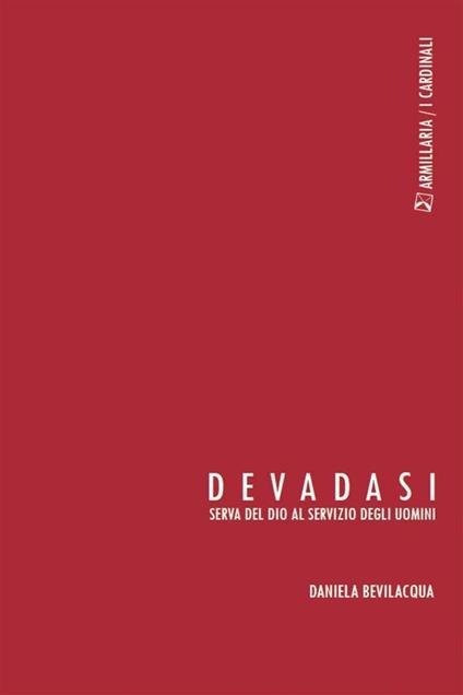 Devadasi. Serva del dio al servizio degli uomini - Daniela Bevilacqua - ebook