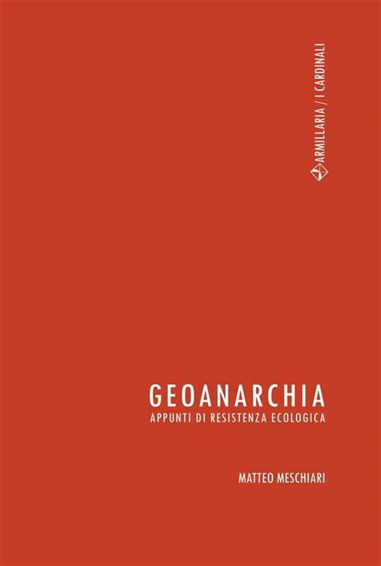 Geoanarchia. Appunti di resistenza ecologica - Matteo Meschiari,Claudia Losi - ebook
