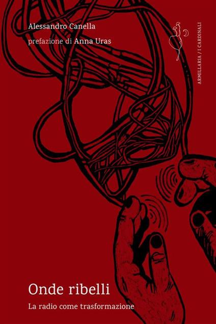 Onde ribelli. La radio come trasformazione - Alessandro Canella - ebook