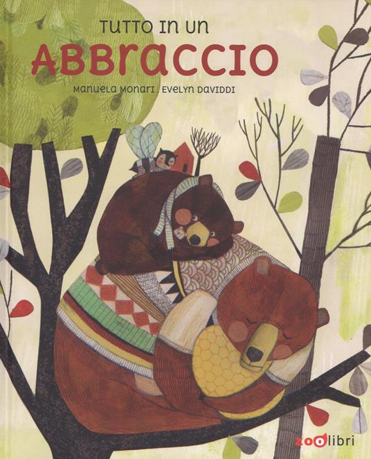 Tutto in un abbraccio. Ediz. a colori - Manuela Monari,Evelyn Daviddi - copertina