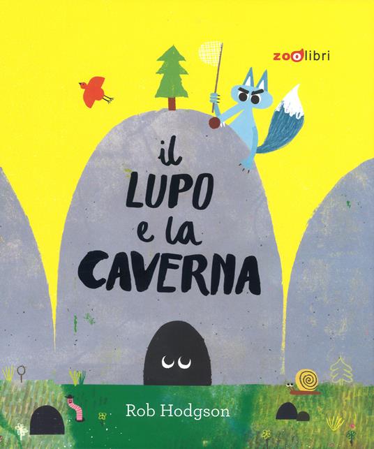Il lupo e la caverna. Ediz. a colori - Rob Hodgson - copertina