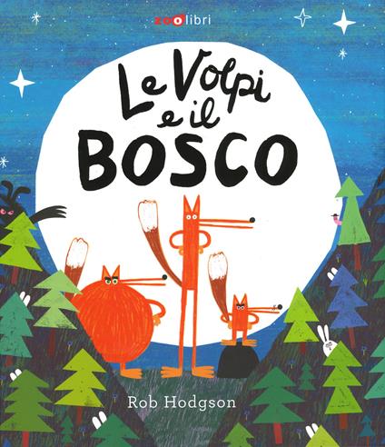 Le volpi e il bosco. Ediz. a colori - Rob Hodgson - copertina