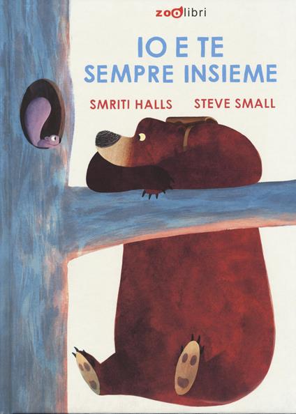 Io e te sempre insieme. Ediz. a colori - Smriti Prasadam-Halls - copertina