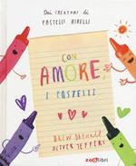 Con amore, i pastelli. Ediz. a colori