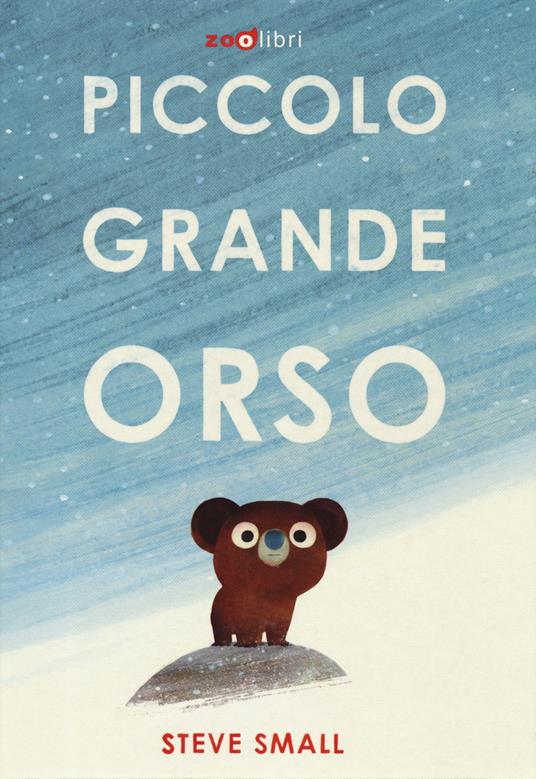 Piccolo grande orso. Ediz. a colori - Steve Small - copertina