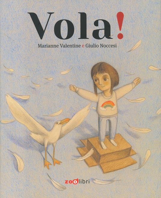 Vola! Ediz. a colori - Marianne Valentine,Giulio Noccesi - copertina