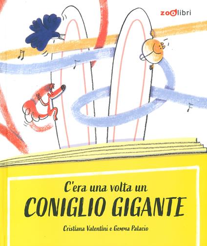 C'era una volta un coniglio gigante. Ediz. a colori - Cristiana Valentini - copertina