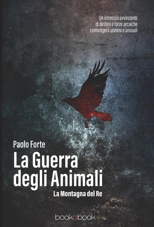 La guerra degli animali - Paolo Forte - copertina