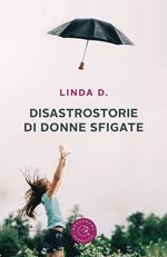 Disastrostorie di donne sfigate