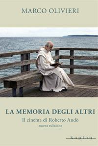 La memoria degli altri. Il cinema di Roberto Andò - Marco Olivieri - copertina