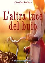 L' altra luce del buio