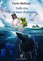 Sulle rive di un mare di plastica