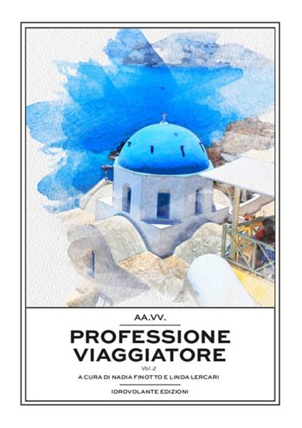 Professione viaggiatore. Vol. 2 - copertina