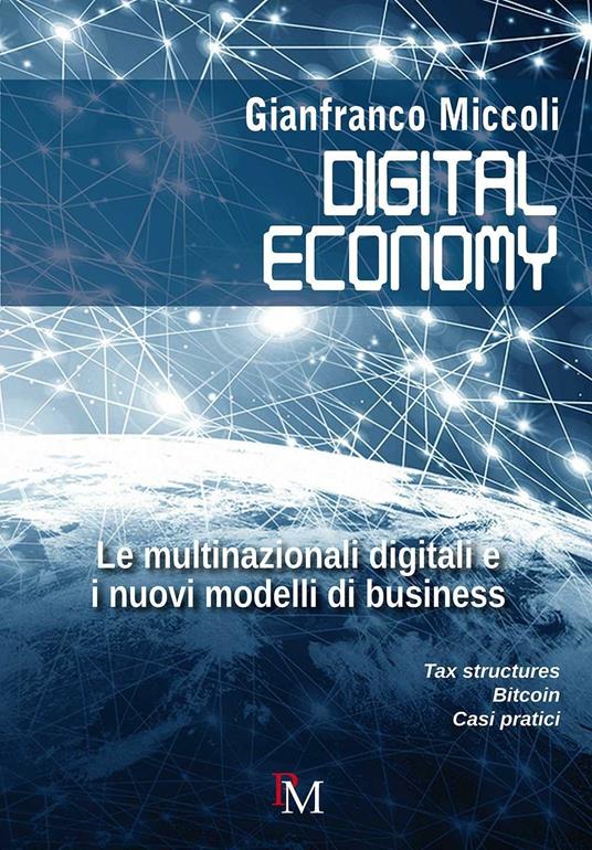 Digital economy. Le multinazionali digitali e i nuovi modelli di business - Gianfranco Miccoli - copertina