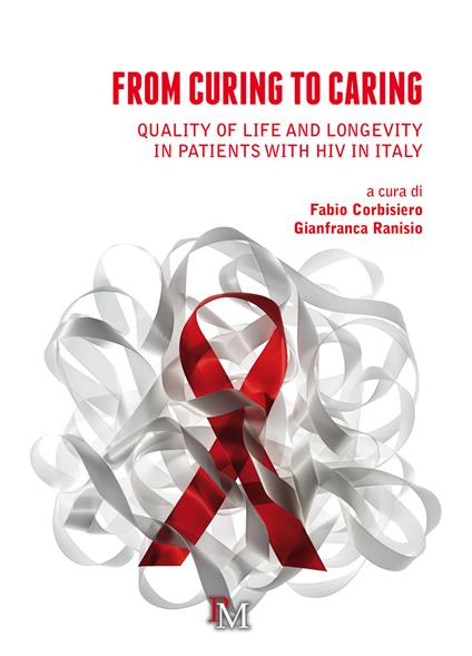 From curing to caring. Quality of life and longevity in patients with HIV in Italy - copertina