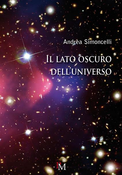 Il lato oscuro dell'universo - Andrea Simoncelli - copertina