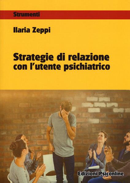 Strategie di relazione con l'utente psichiatrico - Ilaria Zeppi - copertina