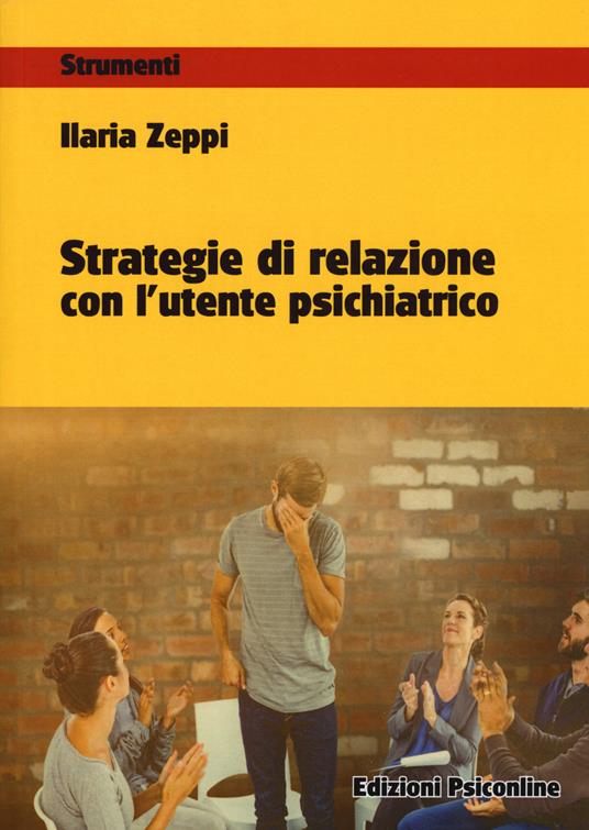 Strategie di relazione con l'utente psichiatrico - Ilaria Zeppi - copertina