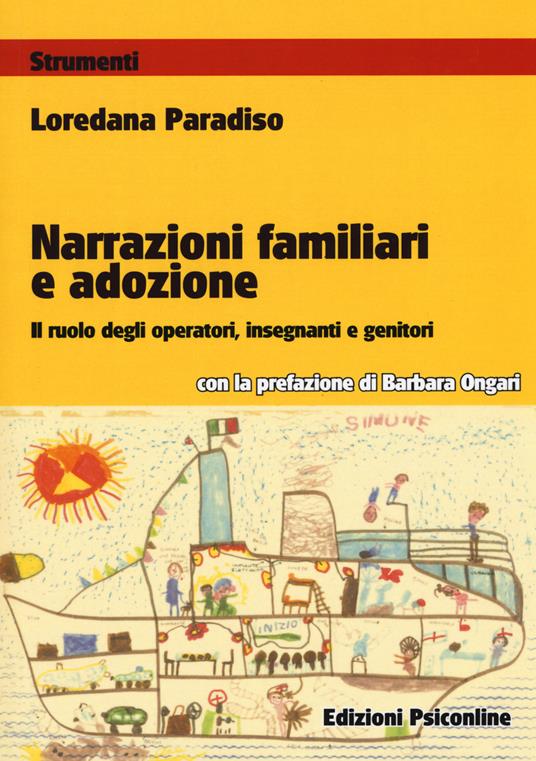 Narrazioni familiari e adozione. Il ruolo degli operatori, insegnanti e genitori - Loredana Paradiso - copertina