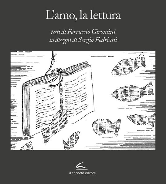L' amo, la lettura. Ediz. illustrata - Ferruccio Giromini - copertina