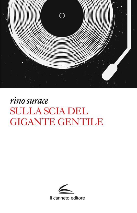 Sulla scia del Gigante Gentile - Rino Surace - copertina