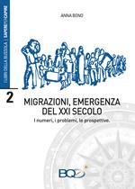 Migrazioni, emergenza del XXI secolo. I numeri, i problemi, le prospettive