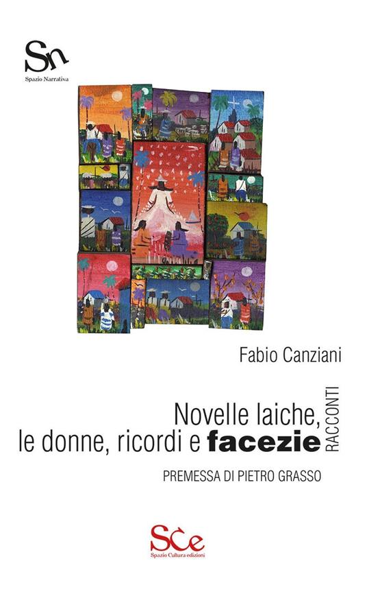 Novelle laiche, le donne, ricordi e facezie - Fabio Canziani - copertina