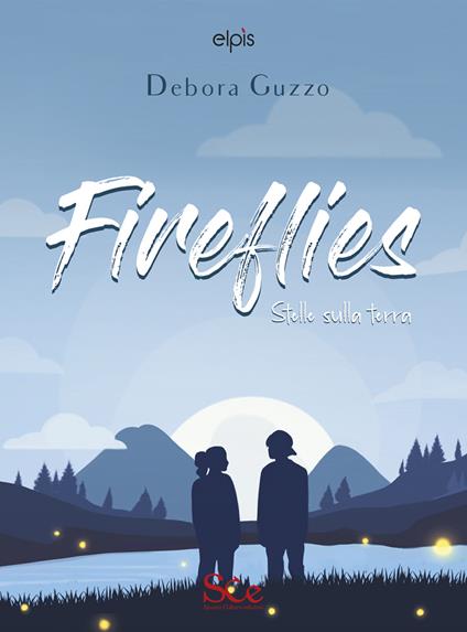 Fireflies. Stelle sulla terra - Debora Guzzo - copertina