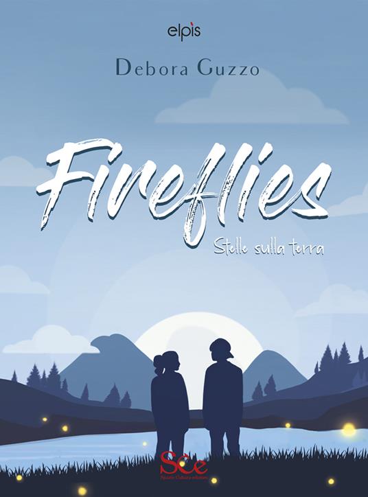 Fireflies. Stelle sulla terra - Debora Guzzo - copertina