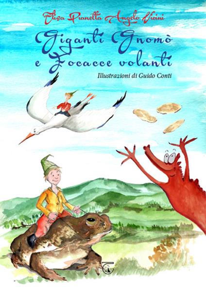 Giganti Gnomò e focacce volanti - Angelo Vicini,Elisa Pianetta - copertina