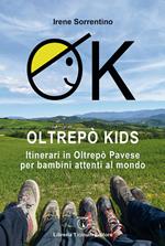 OK Oltrepò Kids. Itinerari in Oltrepò Pavese per bambini attenti al mondo