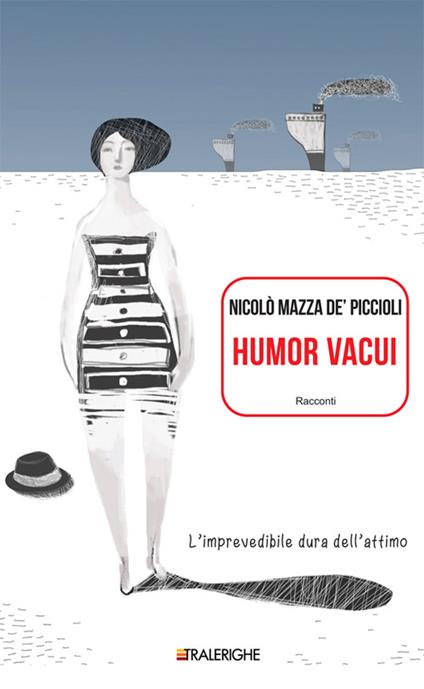 Humor vacui. L'imprevedibile durata dell'attimo - Nicolò Mazza de'Piccioli - copertina